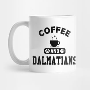 Dalmatian Dog - Coffee and dalamatians Mug